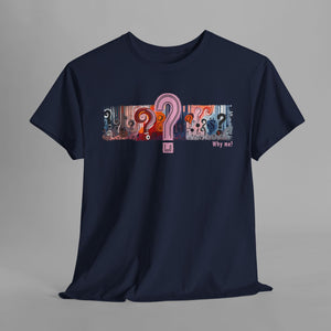 "Why Me?" Abstract Question Mark Graphic T-Shirt