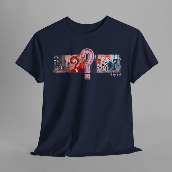 "Why Me?" Abstract Question Mark T-Shirt