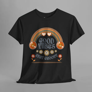Good Vibes Stay Groovy - Graphic T-Shirt