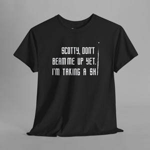 Scotty Don't Beam Me Up Graphic Shirt