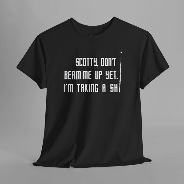 Scotty Don't Beam Me Up Shirt