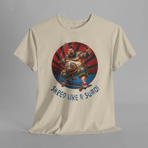 Shred Like A Sumo - Modern - Graphic T-Shirt