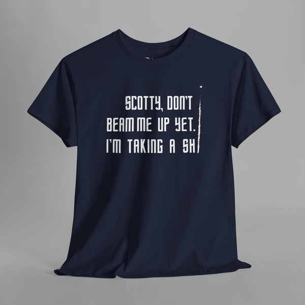 Scotty Don't Beam Me Up Shirt