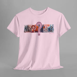 "Why Me?" Abstract Question Mark Graphic T-Shirt