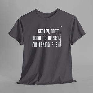 Scotty Don't Beam Me Up Graphic Shirt
