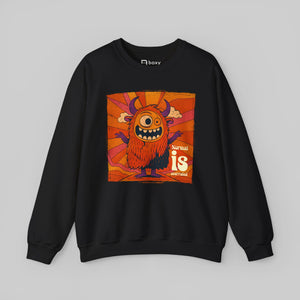Normal is Overrated - Monster - Sweatshirt